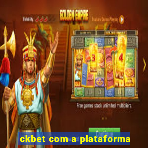 ckbet com a plataforma